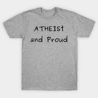 Atheist and Proud T-Shirt